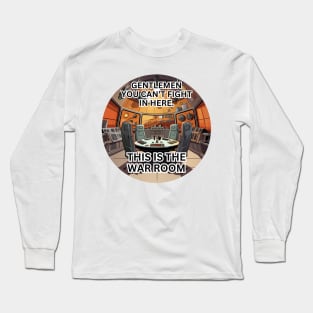 This is the war room Long Sleeve T-Shirt